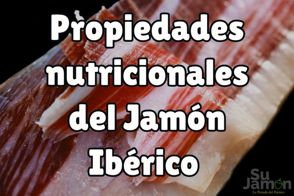 Propiedades nutricionales jamón Ibérico
