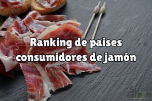 Ranking de países donde se consume más jamón serrano
